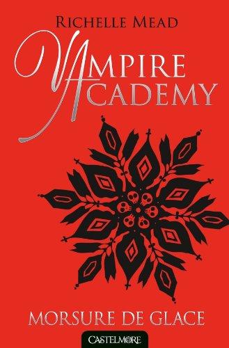 Vampire academy. Vol. 2. Morsure de glace