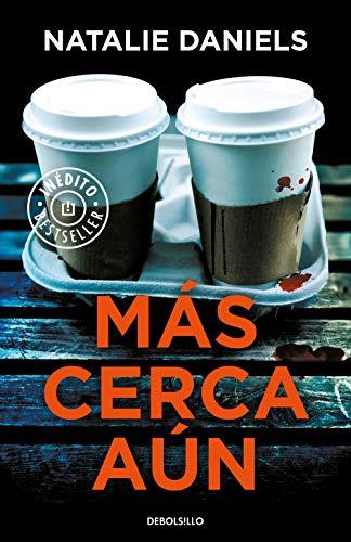 Más cerca aún / Too Close (Best Seller)