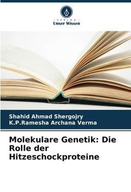 Molekulare Genetik: Die Rolle der Hitzeschockproteine