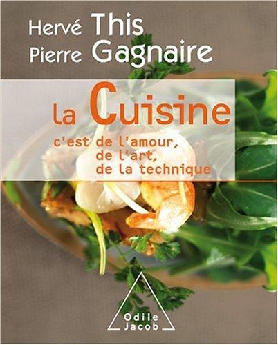 La cuisine, c'est de l'amour, de l'art, de la technique