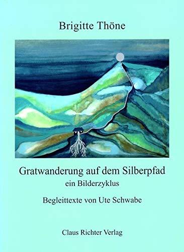 Gratwanderung auf dem Silberpfad: Ein Bilderzyklus