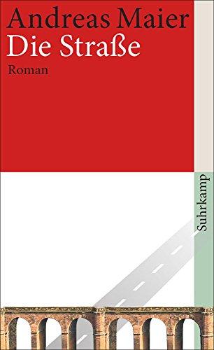 Die Straße: Roman (suhrkamp taschenbuch)