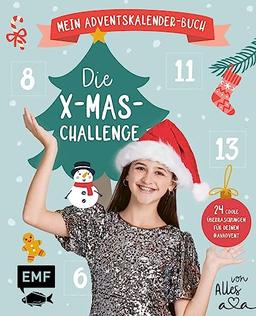 Mein Adventskalender-Buch: Die X-mas-Challenge von Alles Ava: 24 coole Überraschungen für deinen #avadvent: DIYs, Challenges, Rezepte und vieles mehr – Mit perforierten Seiten zum Auftrennen