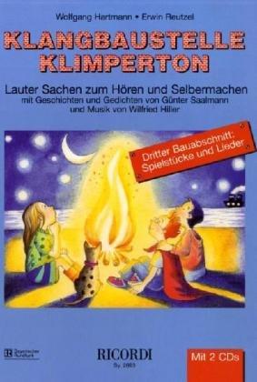 Klangbaustelle Klimperton: Band 3: Spielstücke und Lieder