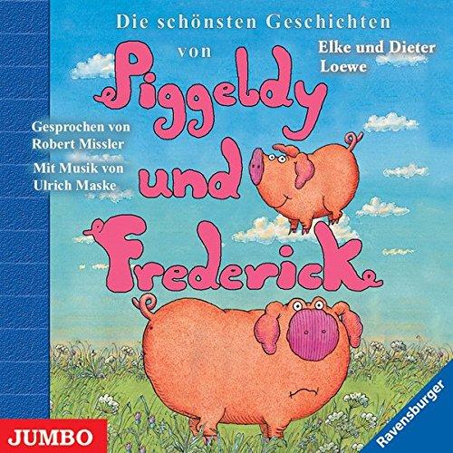 Die schönsten Geschichten von Piggeldy und Frederick