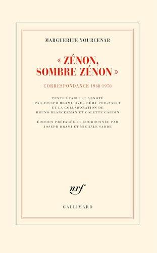 D'Hadrien à Zénon. Vol. 5. Zénon, sombre Zénon ! : correspondance 1968-1970