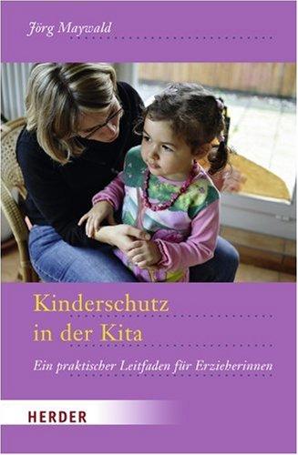 Kinderschutz in der Kita: Ein praktischer Leitfaden für Erzieherinnen