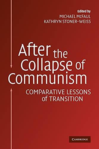 After the Collapse of Communism: Comparative Lessons of Transition