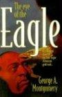 The Eye of the Eagle: A Historical Novel of the First Major American Gold Rush