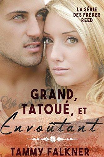 Grand, Tatoué, et Envoûtant (La série des frères Reed, Band 1)