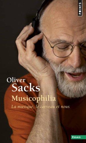 Musicophilia : la musique, le cerveau et nous