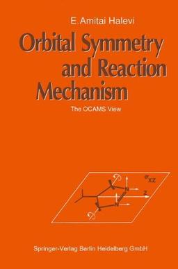 Orbital Symmetry and Reaction Mechanism: The OCAMS View