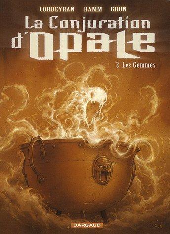 La conjuration d'Opale. Vol. 3. Les gemmes