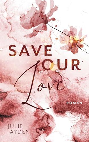 Save our Love (Potsdam-Love-Trilogie)