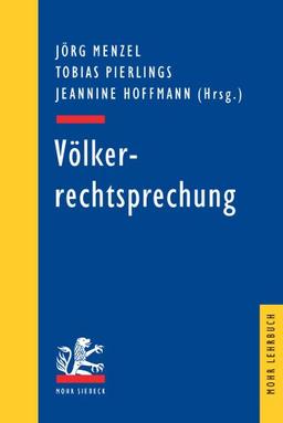 Völkerrechtsprechung: Ausgewählte Entscheidungen zum Völkerrecht in Retrospektive