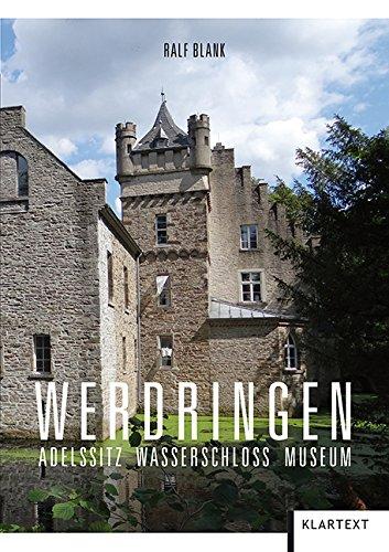 Werdringen: Adelssitz - Wasserschloss - Museum