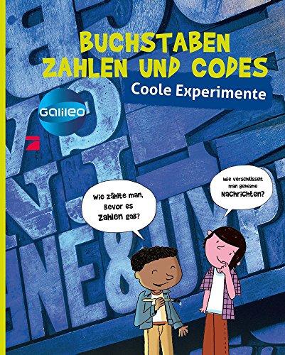 Galileo coole Experimente: Buchstaben, Zahlen und Codes