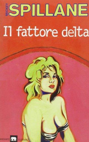 Il fattore delta (Gli elefanti. Narrativa)