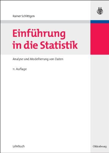 Einführung in die Statistik: Analyse und Modellierung von Daten