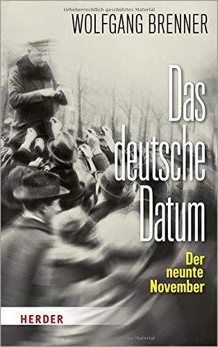 Das deutsche Datum: Der neunte November