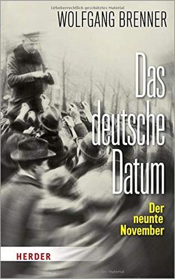 Das deutsche Datum: Der neunte November