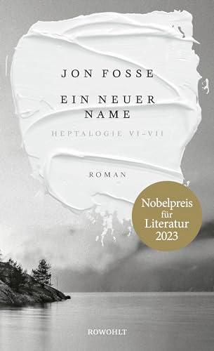 Ein neuer Name: Heptalogie VI - VII | Nobelpreis für Literatur 2023