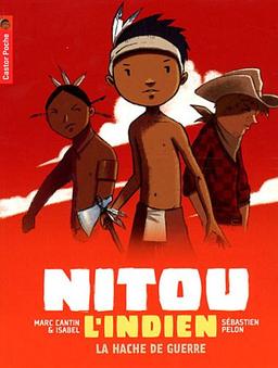 Nitou l'Indien. Vol. 13. La hache de guerre