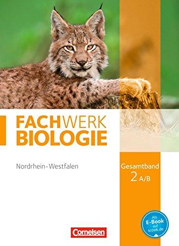 Fachwerk Biologie - Nordrhein-Westfalen: Gesamtband 2A/B - Schülerbuch