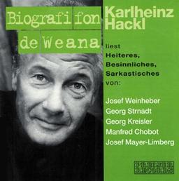 Biografi Fon de Weana (Hackl Liest Heiteres, Besinnliches, Sarkastisches)