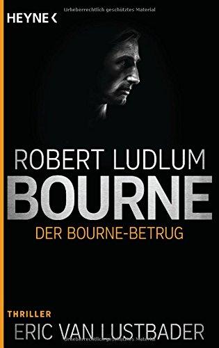 Der Bourne Betrug: Thriller (JASON BOURNE, Band 5)