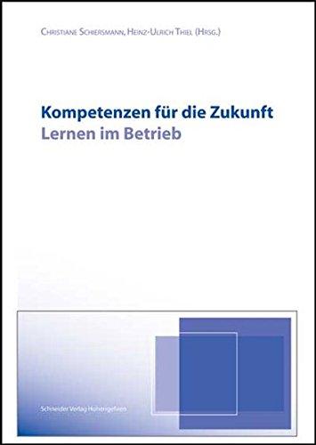 Kompetenzen für die Zukunft: Lernen im Betrieb