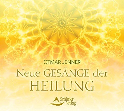 Neue Gesänge der Heilung