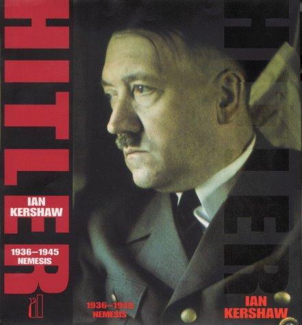 Kershaw, Ian : Hitler 1936-1945: Nemesis (Allen Lane History)