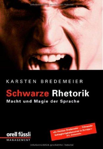 Schwarze Rhetorik: Macht und Magie der Sprache