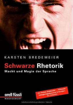 Schwarze Rhetorik: Macht und Magie der Sprache