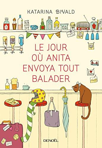 Le jour où Anita envoya tout balader