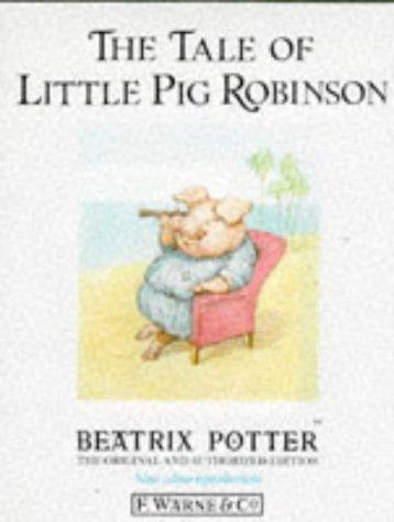 The Tale of Little Pig Robinson (Potter 23 Tales)