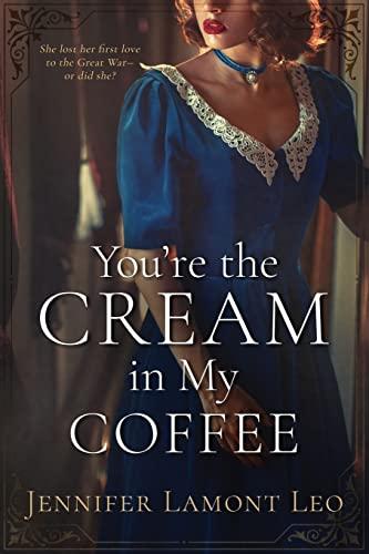 You're the Cream in My Coffee (Corrigan Sisters, Band 1)