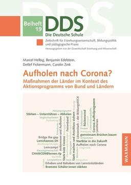 Aufholen nach Corona?: Maßnahmen der Länder im Kontext des Aktionsprogramms von Bund und Ländern (Die Deutsche Schule. Zeitschrift für ... und pädagogische Praxis - Beiheft)