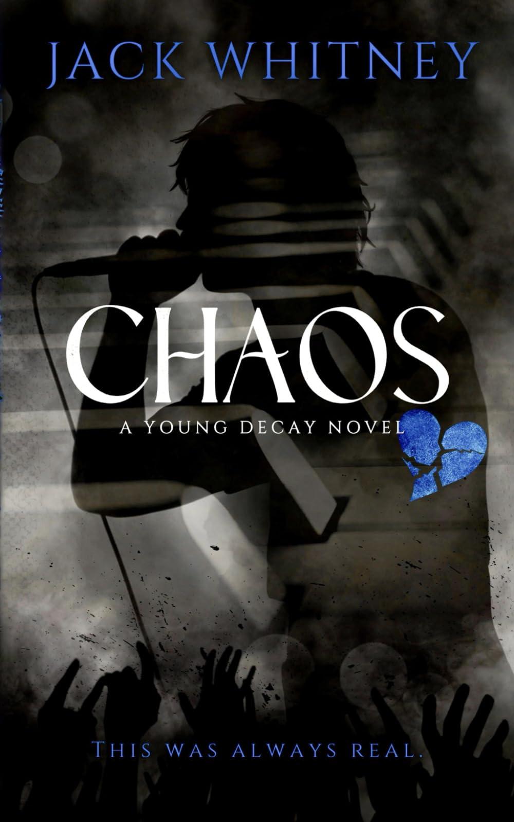 CHAOS: A Young Decay Dark Rockstar Novel