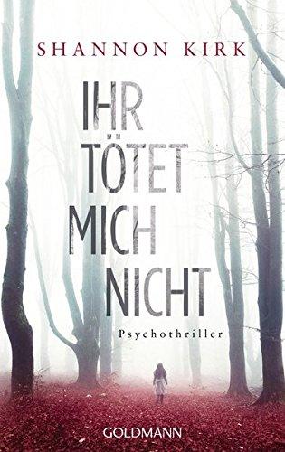 Ihr tötet mich nicht: Psychothriller