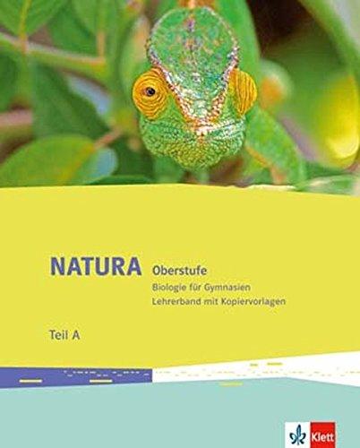 Natura Biologie Oberstufe: Lehrerband Teil A mit DVD-ROM Klassen 10-12 (G8), Klassen 11-13 (G9) (Natura Biologie Oberstufe. Ausgabe ab 2016)