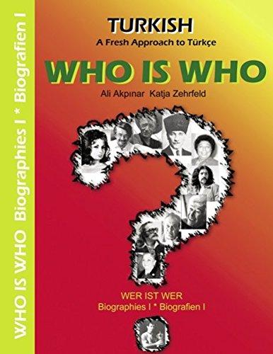 Who is Who - Biographies I /Biografien I: Turkish - A Fresh Approach to Türkce