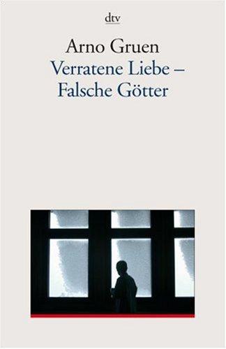 Verratene Liebe - Falsche Götter