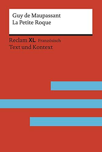 La Petite Roque: Fremdsprachentexte Reclam XL – Text und Kontext. Niveau B2 (GER) (Reclam Fremdsprachentexte XL)