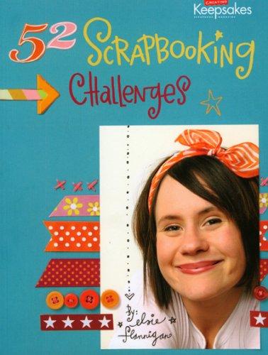 52 Scrapbooking Challenges (Elsie Flannigan)