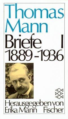 Thomas Mann. Briefe: Briefe I 1889-1936: BD 1