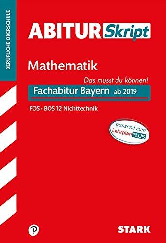 AbiturSkript FOS/BOS - Mathematik 12. Klasse Nichttechnik - Bayern: Heft