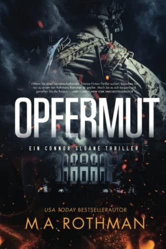 Opfermut: ein spannungsgeladener Thriller (Ein Connor Sloane Thriller, Band 1)