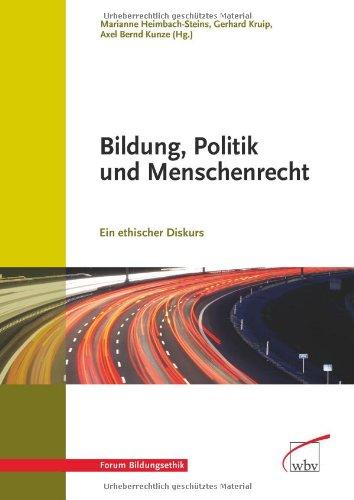 Bildung, Politik und Menschenrecht: Maßstab für die Bildungspolitik in Deutschland?